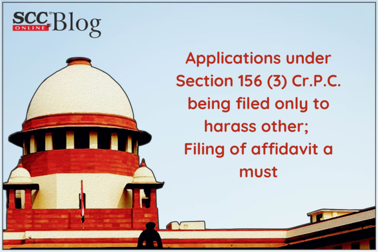 Applications under Section 156 (3) Cr.P.C. being filed only to harass ...