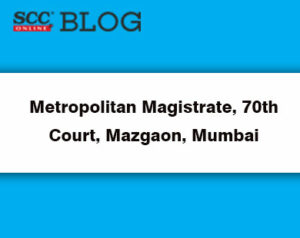 Metropolitan Magistrate