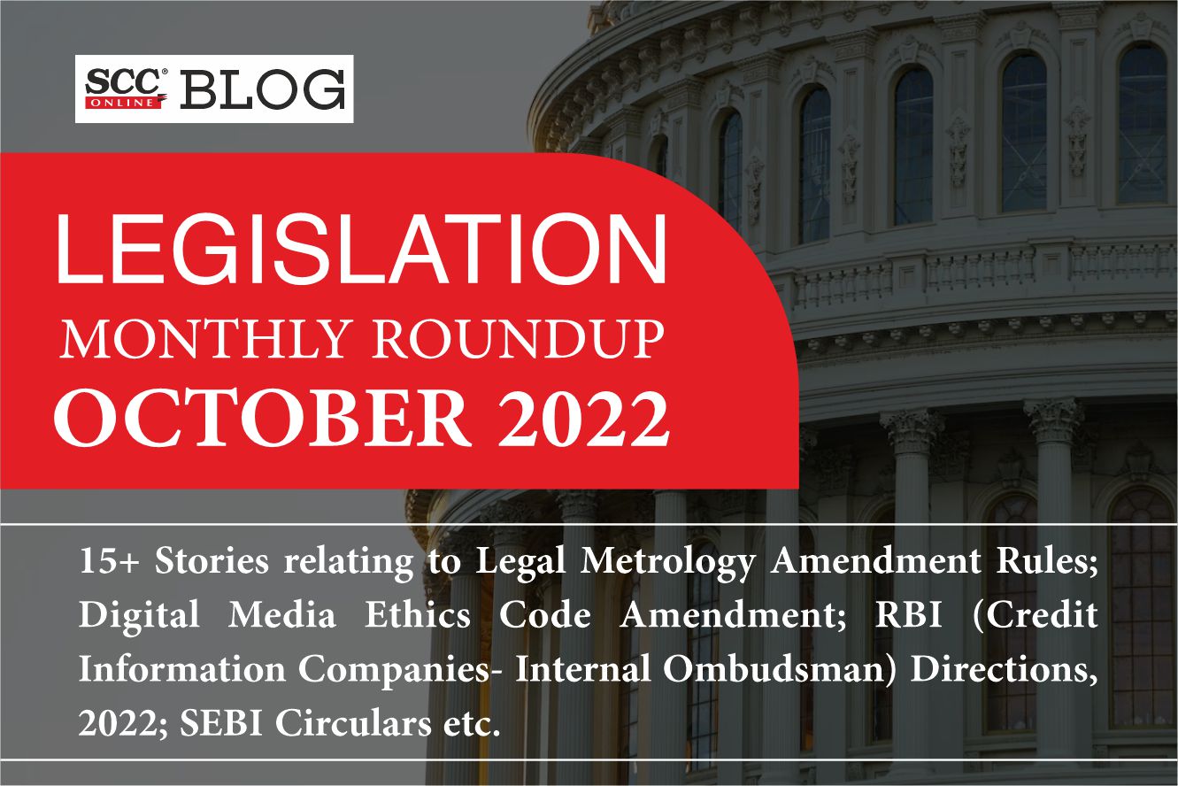 [October 2022] Legislation Monthly Roundup | 15+ Stories relating to ...