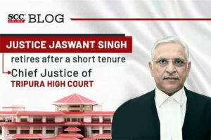 Justice Jaswant Singh retires after a short tenure as Chief Justice of Tripura High Court