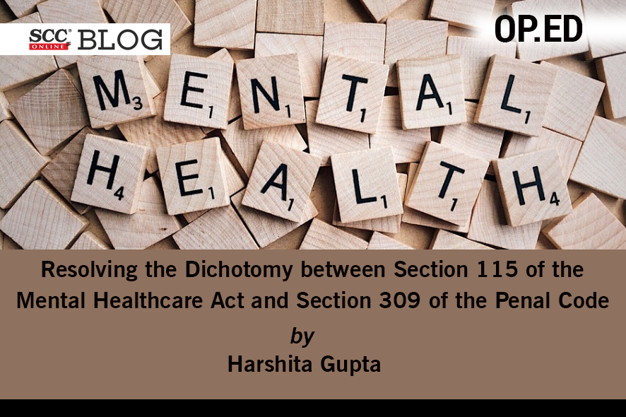 Resolving the Dichotomy between Section 115 of the Mental Healthcare ...