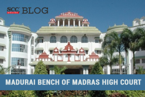 Madras High Court (Madurai Bench)