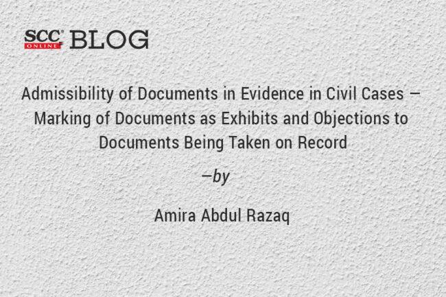 Admissibility of Documents in Evidence in Civil Cases ― Marking of ...