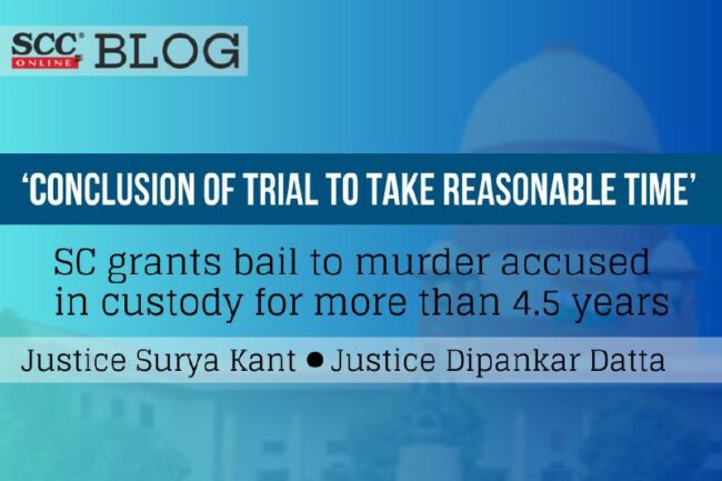 SC grants bail to murder accused in custody for more than 4.5 years ...
