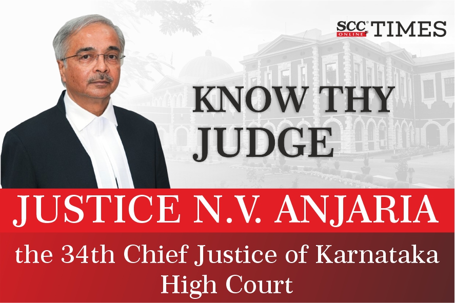 Javaherian Judge Know Your Judge | Justice NV Anjaria, the 34th CJ of Karnataka HC | SCC ...