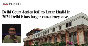 Bail Umar khalid 2020 Delhi Riots case