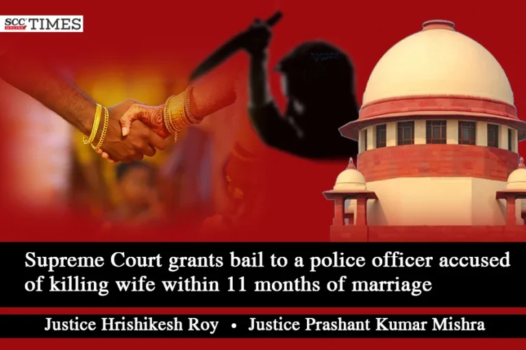 Supreme Court grants bail to a police officer accused of killing wife within 11 months of marriage