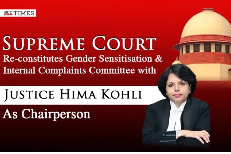 Supreme Court re-constitutes Gender Sensitisation and Internal complaints committee with Justice Hima Kohli as Chairperson