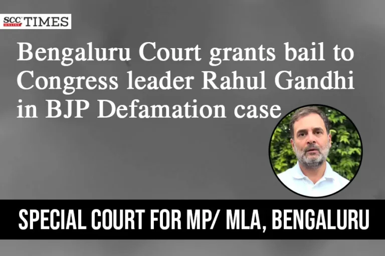 Bengaluru Court grants bail to Congress leader Rahul Gandhi in BJP Defamation case