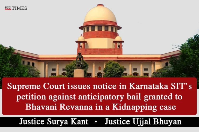 Supreme Court issues notice in Karnataka SIT’s petition against anticipatory bail granted to Bhavani Revanna in a Kidnapping case