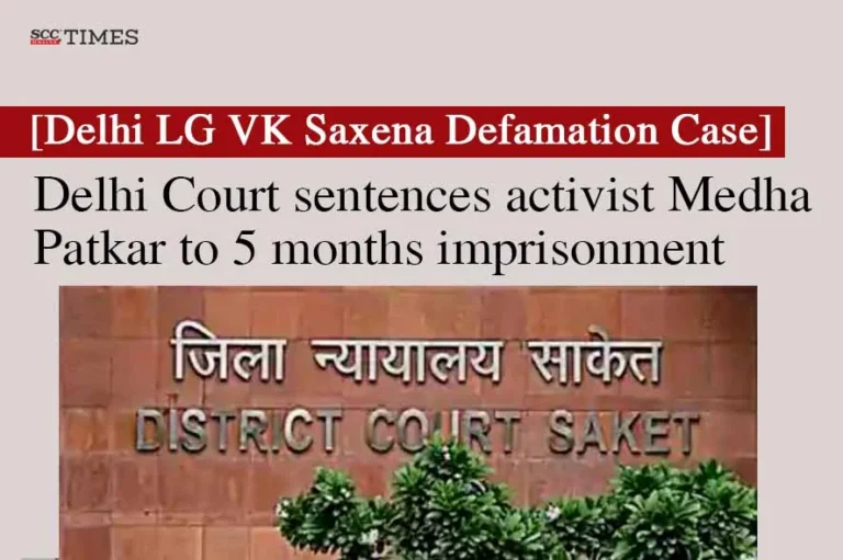 [Delhi LG VK Saxena Defamation Case] | Delhi Court sentences activist Medha Patkar to 5 months imprisonment