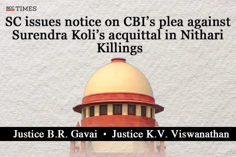 SC issues notice on CBI’s plea against Surendra Koli’s acquittal in Nithari Killings