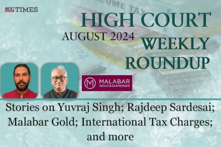 HIGH COURT AUGUST 2024 WEEKLY ROUNDUP