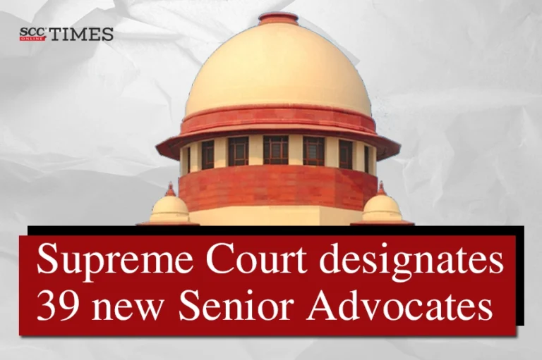 Supreme Court designates 39 new Senior Advocates