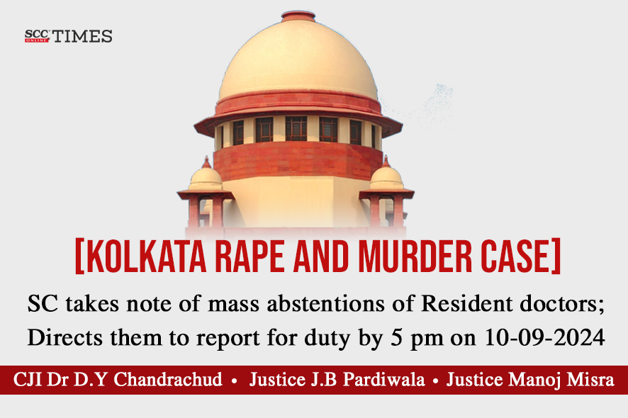 Justice Raper Sc Kolkata Rape and Murder Case| SC Directs Resident Doctors to report for ...