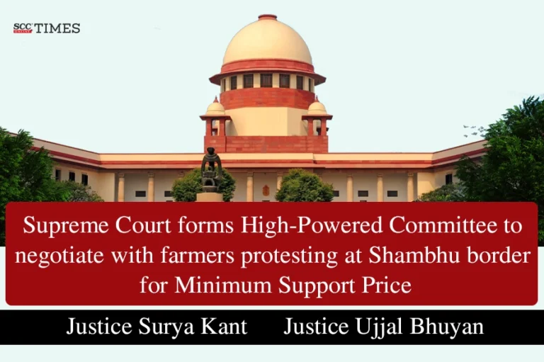 Supreme Court forms High-Powered Committee to negotiate with farmers protesting at Shambhu border for Minimum Support Price