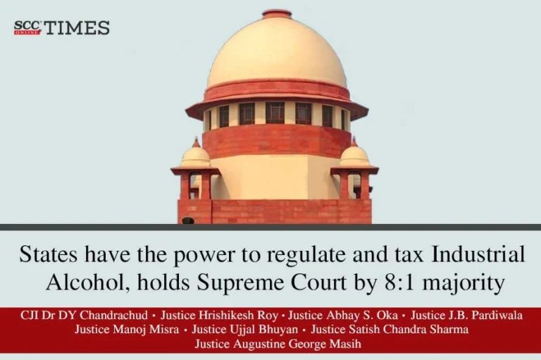 States have the power to regulate and tax Industrial Alcohol, holds Supreme Court by 8:1 majority