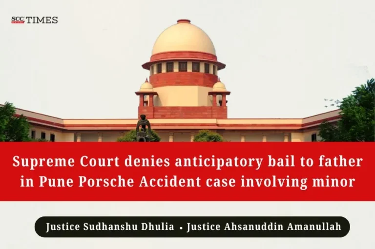 Supreme Court denies anticipatory bail to father in Pune Porsche Accident case involving minor