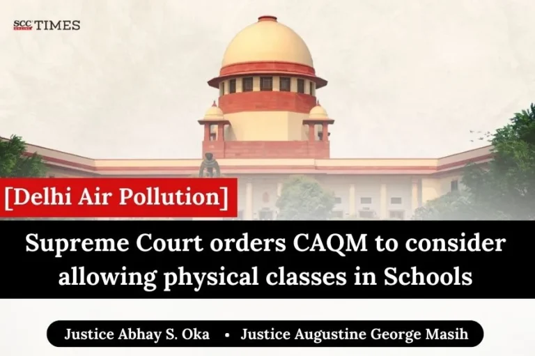 [Delhi Air Pollution] Supreme Court orders CAQM to consider allowing physical classes in Schools