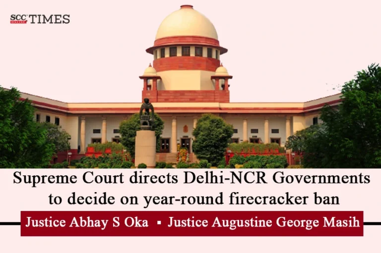 Supreme Court directs Delhi-NCR Governments to decide on year-round firecracker ban