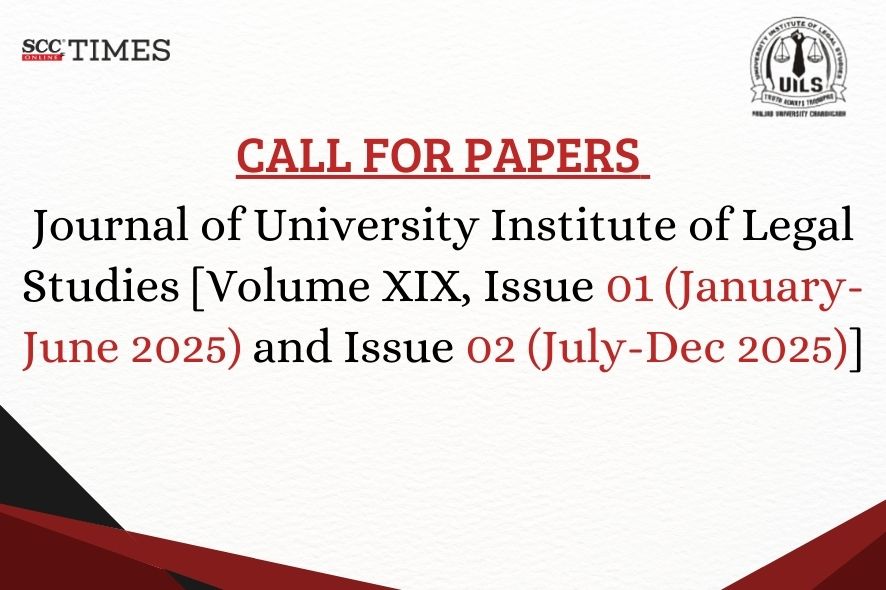 Call for Papers | Journal of University Institute of Legal Studies ...