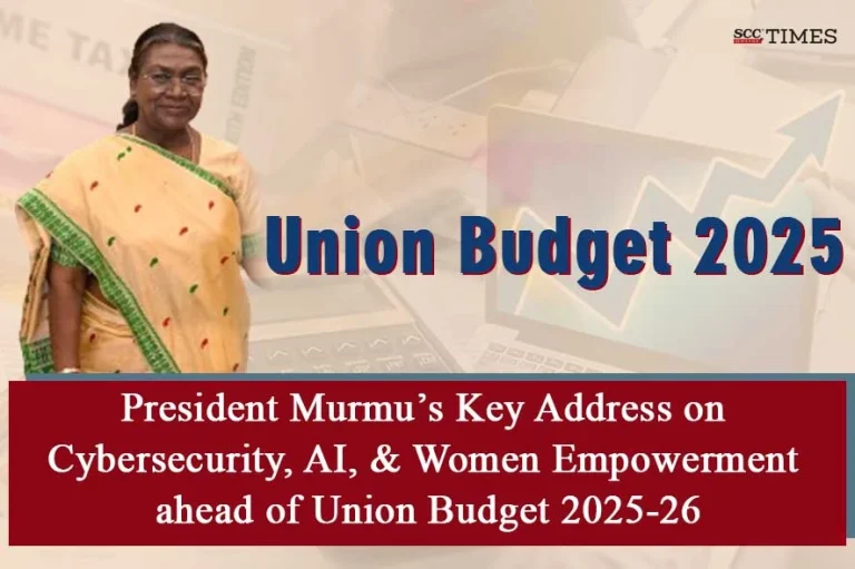 President Murmu’s Key Address on Cybersecurity, AI, & Women Empowerment ahead of Union Budget 2025-26