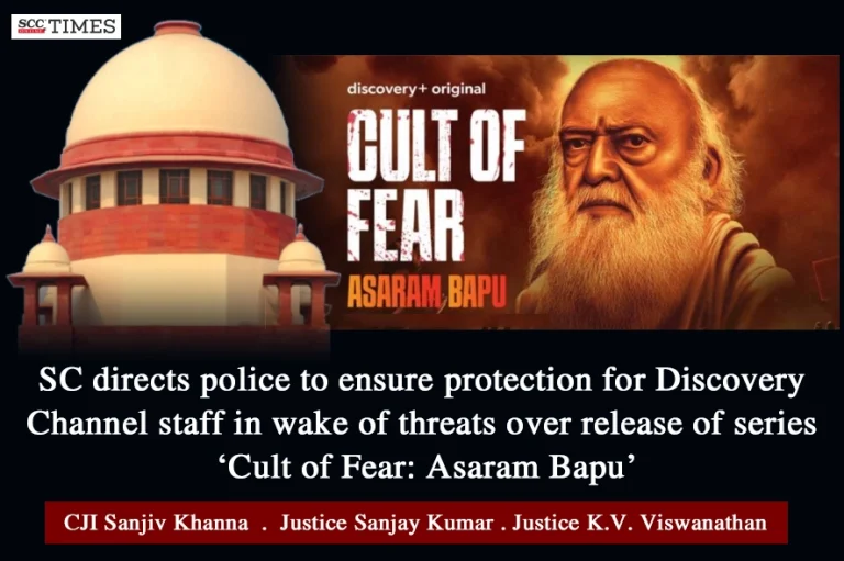 SC directs police to ensure protection for Discovery Channel staff in wake of threats over release of series ‘<span style="font-style: italic;">Cult of Fear: Asaram Bapu</span>’