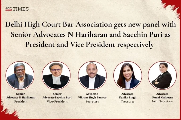 Delhi High Court Bar Association gets new panel with Senior Advocates N Hariharan and Sacchin Puri as President and Vice President respectively