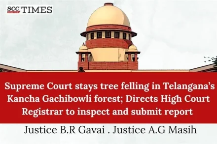 Kancha Gachibowli forest deforestation