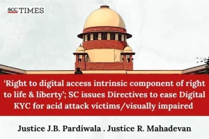 Digital KYC acid attack victimsvisually impaired