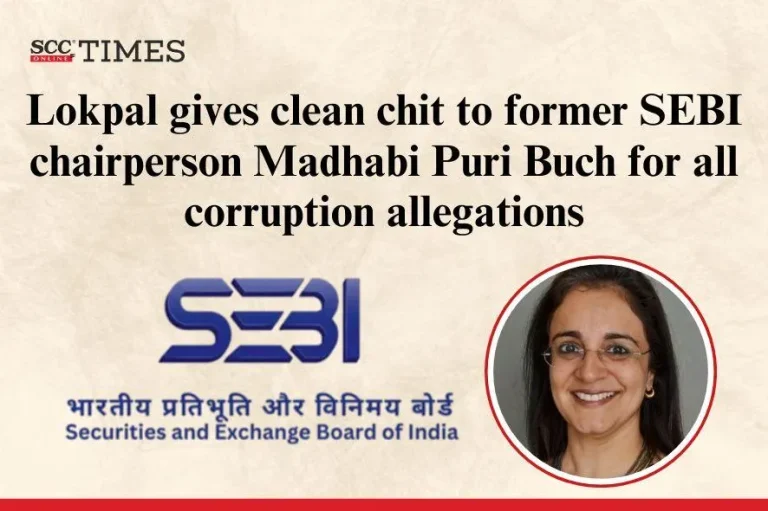 Lokpal gives clean chit to former SEBI chairperson Madhabi Puri Buch for all corruption allegations