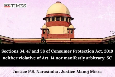 Ss 34 47 and 58 Consumer Protection Act 2019