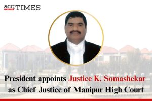 justice k somasekhar Manipur High Court