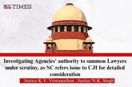 Investigating Agencies authority to summon Lawyers