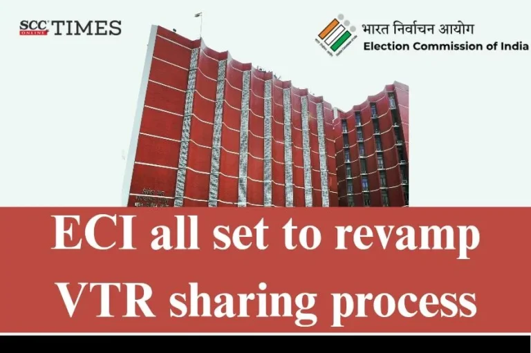 ECI all set to revamp VTR sharing process