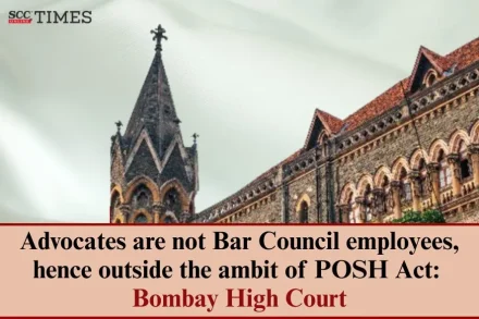 Advocates not covered under POSH Act