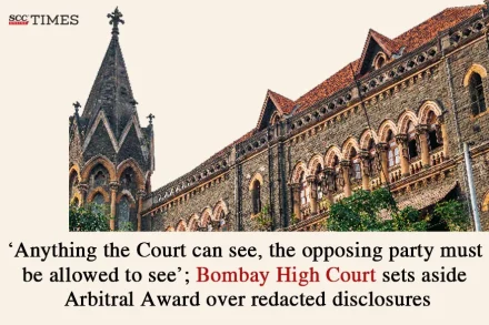 Arbitral Award quashed over redacted disclosures