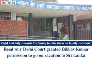 Bibhav Kumar permission to travel abroad