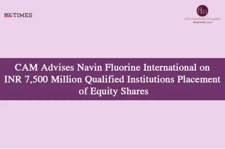 CAM advises Navin Fluorine QIP