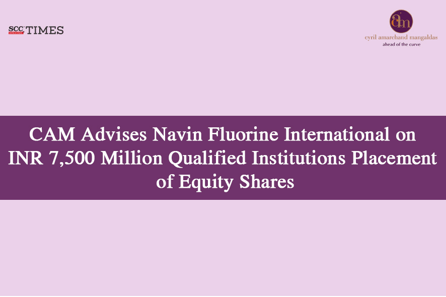 CAM advises Navin Fluorine QIP