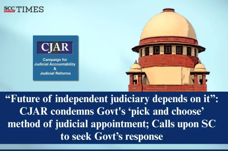 “Future of independent judiciary depends on it”: CJAR condemns Govt’s ‘pick and choose’ method of judicial appointment; Calls upon SC to seek Govt’s response