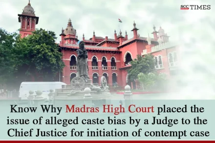 Caste bias by Madras HC Judge