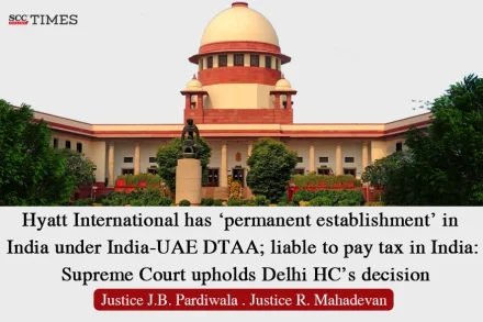 Hyatt’s liability to pay tax in India