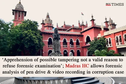 Madras HC allows forensic examination