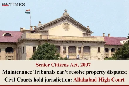 Maintenance Tribunals cannot resolve property disputes