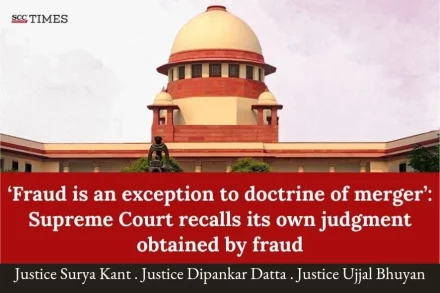 Supreme Court recalls its own judgment obtained by fraud