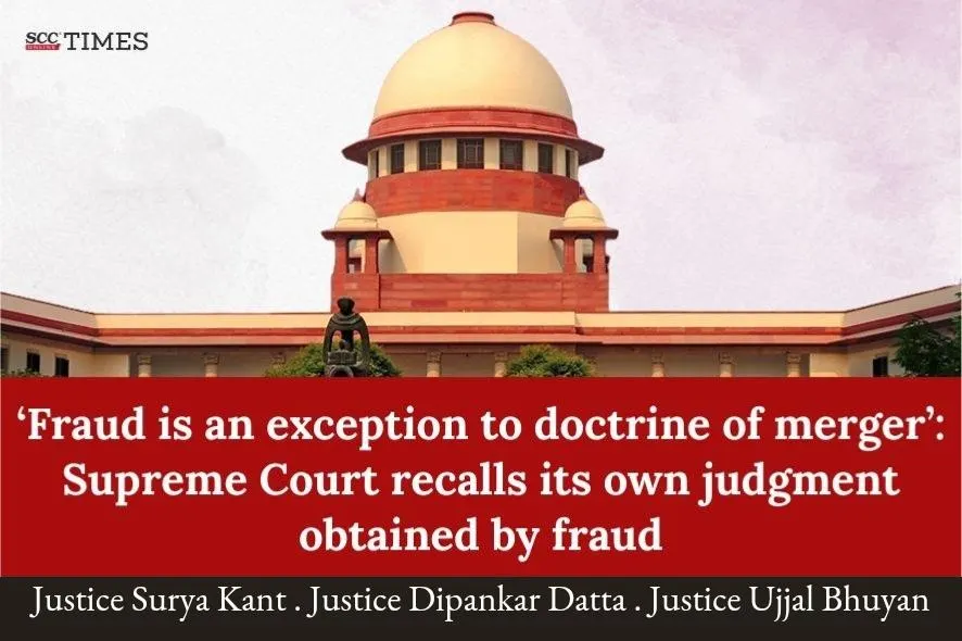 Supreme Court recalls its own judgment obtained by fraud