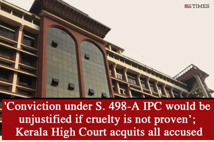 S. 498A IPC conviction unproven cruelty