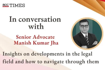 Senior Advocate Manish Kumar Jha