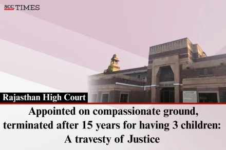 Termination of Compassionate appointee for having 3 children